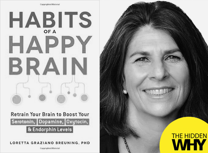 Book Reflections| Habits of a Happy Brain: Retrain Your Brain to Boost Your Serotonin, Dopamine, Oxytocin, & Endorphin Levels by Loretta Breuning
