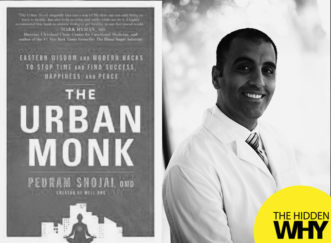 The Urban Monk: Eastern Wisdom and Modern Hacks to Stop Time and Find Success, Happiness, and Peace By Pedram Shojai